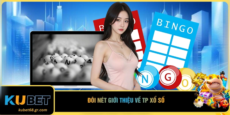 Đôi nét giới thiệu về TP xổ số