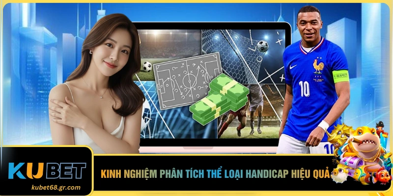 Kinh nghiệm phân tích thể loại handicap hiệu quả