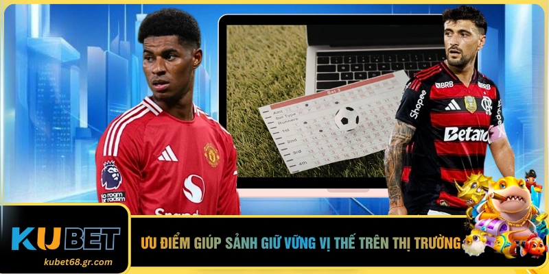 Ưu điểm giúp sảnh giữ vững vị thế trên thị trường 